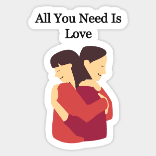All You Need Is Love Couples Sticker